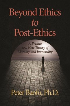 Beyond Ethics to Post-Ethics (eBook, ePUB) Beyond Ethics to Post-Ethics (eBook, ePUB)