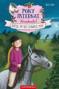 Rätsel um das schwarze Pony / Pony-Internat Kirschental Bd.3 (eBook, ePUB) - Bach, Berit