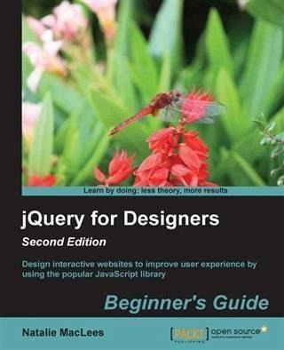 jQuery for Designers: Beginner's Guide - Second Edition (eBook, PDF) jQuery for Designers: Beginner's Guide - Second Edition (eBook, PDF)