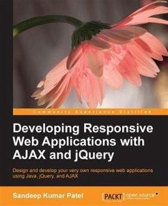 Developing Responsive Web Applications with AJAX and jQuery (eBook, PDF) - Patel, Sandeep Kumar
