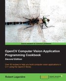 OpenCV Computer Vision Application Programming Cookbook Second Edition (eBook, PDF)