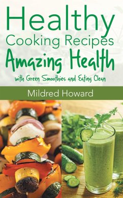 Healthy Cooking Recipes (eBook, ePUB) - Howard, Mildred; Mitchell Jacqueline