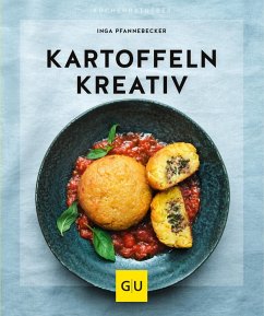 Kartoffeln kreativ (eBook, ePUB) - Pfannebecker, Inga