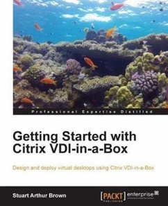 Getting Started with Citrix VDI-in-a-Box (eBook, PDF) - Brown, Stuart Arthur