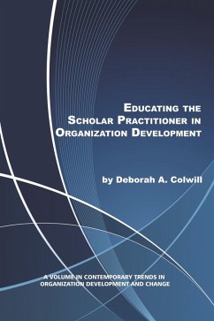 Educating the Scholar Practitioner in Organization Development (eBook, ePUB) - Colwill, Deborah A.