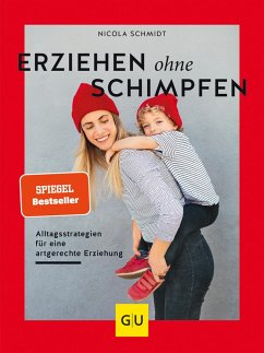 Erziehen ohne Schimpfen (eBook, ePUB) - Schmidt, Nicola