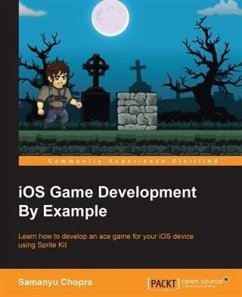 iOS Game Development By Example (eBook, PDF) - Chopra, Samanyu