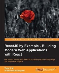 ReactJS by Example - Building Modern Web Applications with React (eBook, PDF) - M, Vipul A