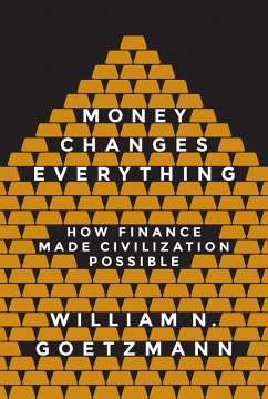 Money Changes Everything (eBook, ePUB) - Goetzmann, William N.