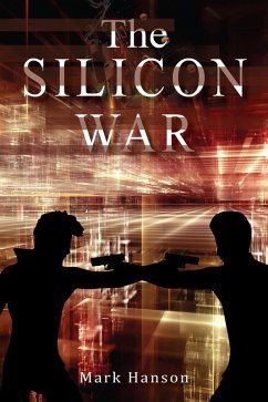 The SILICON WAR (eBook, ePUB) - Hanson, Mark