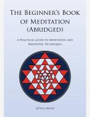 The Beginner's Book of Meditation (Abridged) (eBook, ePUB)