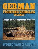 German Fighting Vehicles Volume 2: World War 2 Album (eBook, ePUB)