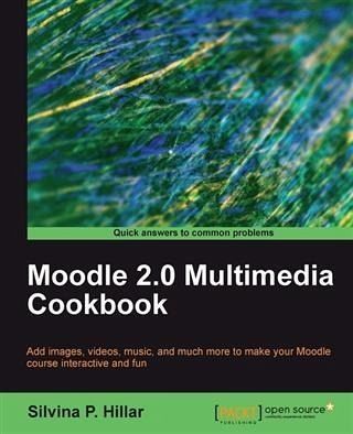 Moodle 2.0 Multimedia Cookbook (eBook, PDF) Moodle 2.0 Multimedia Cookbook (eBook, PDF)