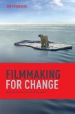 Filmmaking for Change (eBook, ePUB)