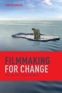 Filmmaking for Change (eBook, ePUB) - Fitzgerald, Jon