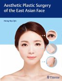 Aesthetic Plastic Surgery of the East Asian Face (eBook, PDF)