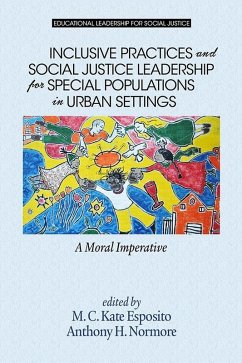 Cover Inclusive Practices and Social Justice Leadership for Special Populations in Urban Settings (eBook, ePUB)