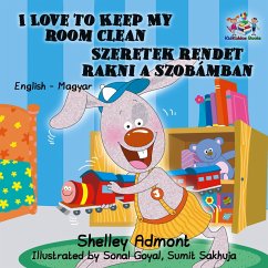 I Love to Keep My Room Clean Szeretek rendet rakni a szobámban (English Hungarian Bilingual Collection) (eBook, ePUB)