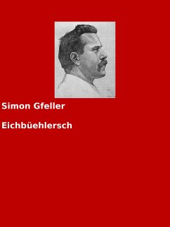 Eichbüehlersch (eBook, ePUB) - Gfeller, Simon