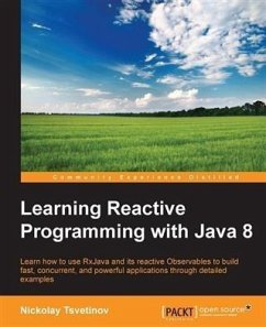 Learning Reactive Programming with Java 8 (eBook, PDF) - Tsvetinov, Nickolay