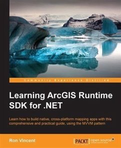 Learning ArcGIS Runtime SDK for .NET (eBook, PDF) - Vincent, Ron