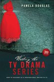 Writing the TV Drama Series 3rd edition (eBook, ePUB)