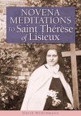 Novena Meditations to Saint Thérèse of Lisieux (eBook, ePUB)