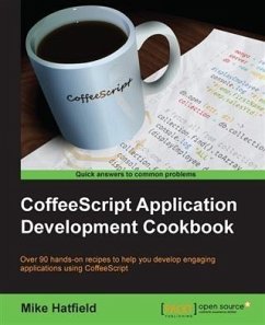 CoffeeScript Application Development Cookbook (eBook, PDF) - Hatfield, Mike