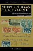 Nation of Outlaws, State of Violence (eBook, ePUB)