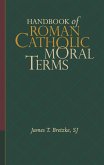 Handbook of Roman Catholic Moral Terms (eBook, ePUB)