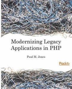 Modernizing Legacy Applications in PHP (eBook, PDF) - Jones, Paul M.