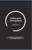 Broken Parts Missing Pieces (eBook, ePUB) Broken Parts Missing Pieces (eBook, ePUB)