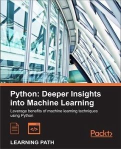 Python: Deeper Insights into Machine Learning (eBook, PDF) - Raschka, Sebastian