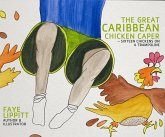 The Great Caribbean Chicken Caper (eBook, ePUB) The Great Caribbean Chicken Caper (eBook, ePUB)