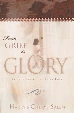 From Grief To Glory (eBook, ePUB) - Salem, Harry & Cheryl