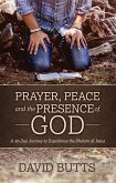Prayer, Peace and the Presence of God (eBook, ePUB)