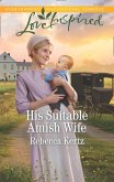 His Suitable Amish Wife (Mills & Boon Love Inspired) (Women of Lancaster County, Book 5) (eBook, ePUB)