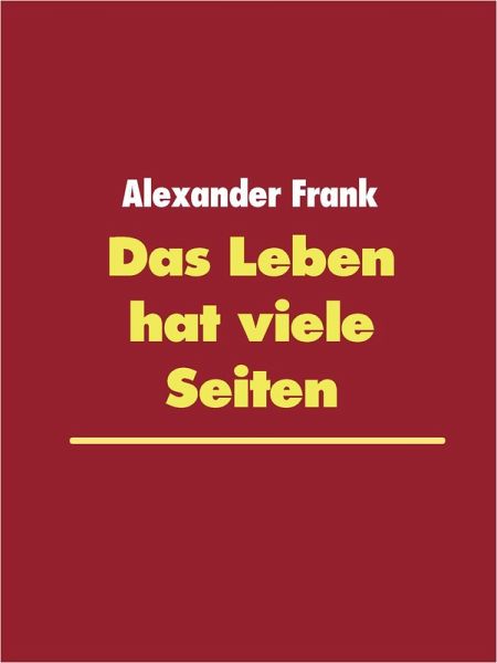 Das Leben hat viele Seiten (eBook, ePUB)