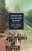 Congress and Civil-Military Relations (eBook, ePUB)