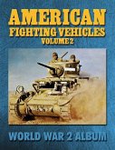 American Fighting Vehicles Volume 2: World War 2 Album (eBook, ePUB)