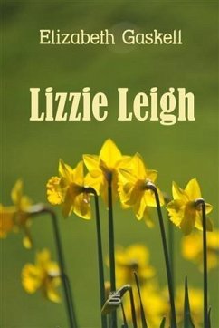 Lizzie Leigh (eBook, PDF) - Gaskell, Elizabeth