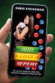 Win. Lose. Repeat: My Life As a Gambler, From Coin-Pushers to Financial Spread-Betting (eBook, ePUB) Win. Lose. Repeat: My Life As a Gambler, From Coin-Pushers to Financial Spread-Betting (eBook, ePUB)