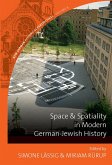 Space and Spatiality in Modern German-Jewish History (eBook, ePUB)