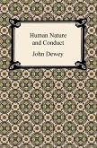 Human Nature and Conduct (eBook, ePUB) Human Nature and Conduct (eBook, ePUB)