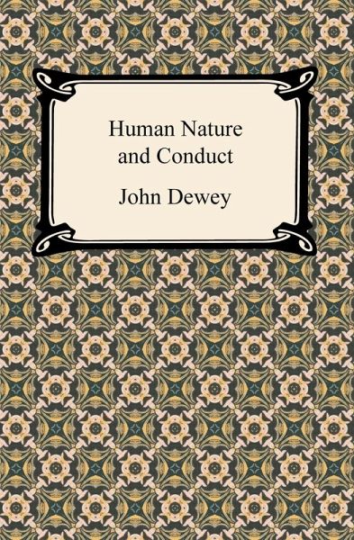 Human Nature and Conduct (eBook, ePUB) Human Nature and Conduct (eBook, ePUB)
