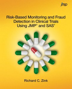 Risk-Based Monitoring and Fraud Detection in Clinical Trials Using JMP and SAS (eBook, ePUB) - Zink, Richard C.