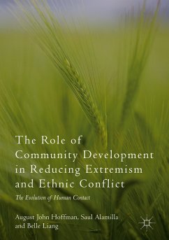 The Role of Community Development in Reducing Extremism and Ethnic Conflict (eBook, PDF) - Hoffman, August John; Alamilla, Saul; Liang, Belle