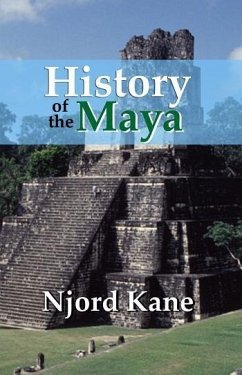 History of the Maya (eBook, ePUB) - Kane, Njord