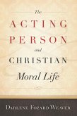 The Acting Person and Christian Moral Life (eBook, ePUB)