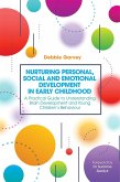 Nurturing Personal, Social and Emotional Development in Early Childhood (eBook, ePUB)